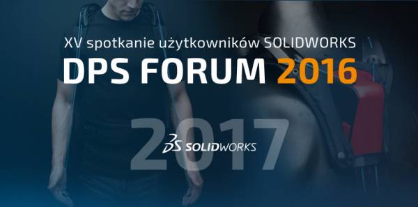 Konferencja SOLIDWORKS 2017 - DPS Forum 2016